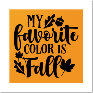 My Favorite Color is Fall Posters and Art